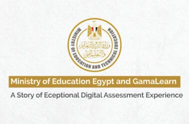 GamaLearn and the Ministry of Education Egypt: A Story of exceptional digital assessment experience